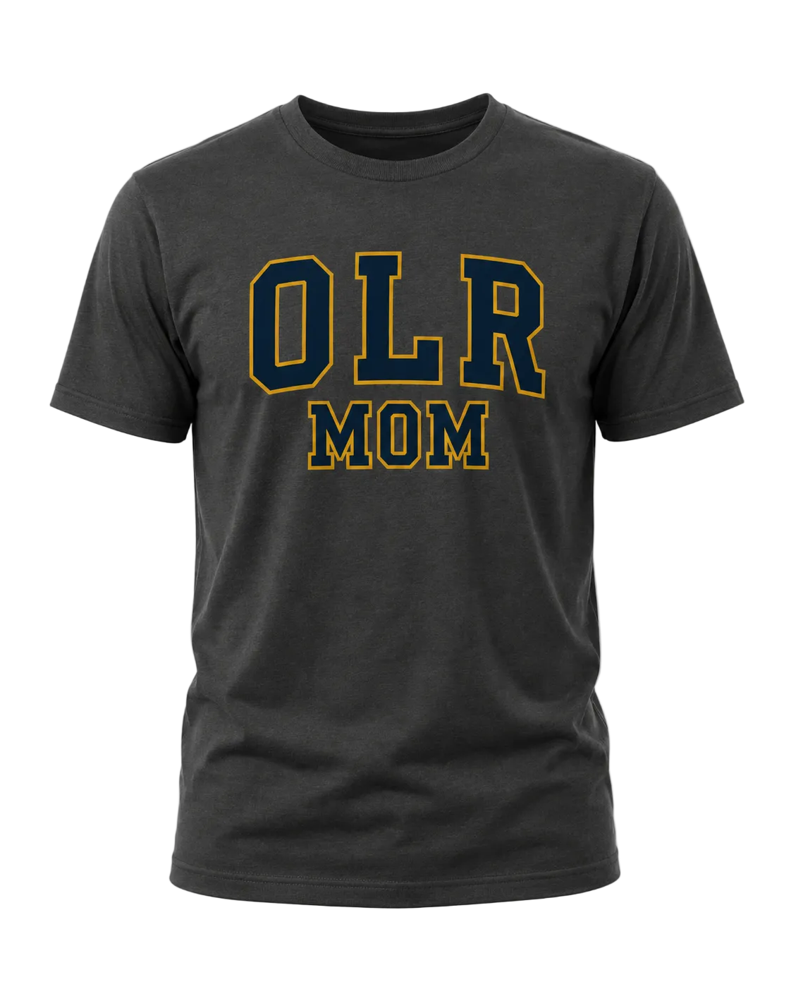 A dark charcoal gray t-shirt with 'OLR MOM' printed on the chest in navy blue varsity-style letters outlined in gold, shown against a light gray background.