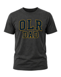 A dark charcoal gray t-shirt with 'OLR DAD' printed in navy blue varsity-style letters outlined in gold on the chest, displayed against a light gray background.